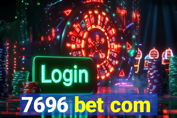 7696 bet com