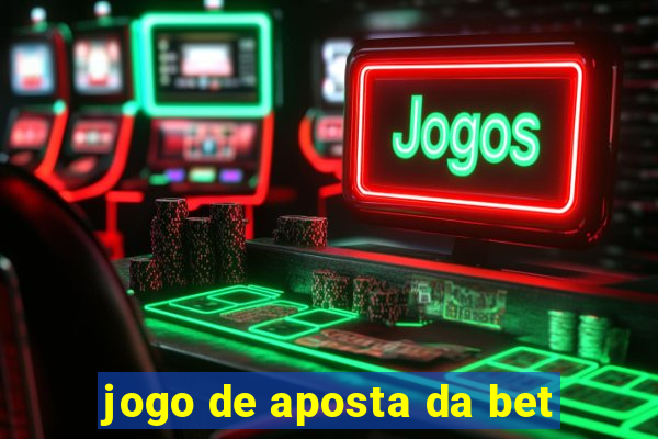 jogo de aposta da bet