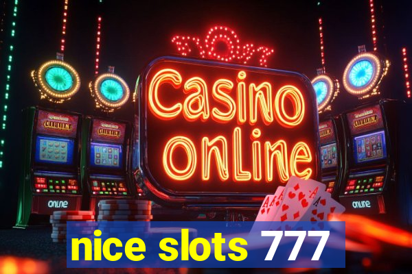 nice slots 777