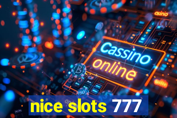 nice slots 777