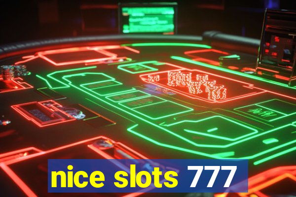 nice slots 777