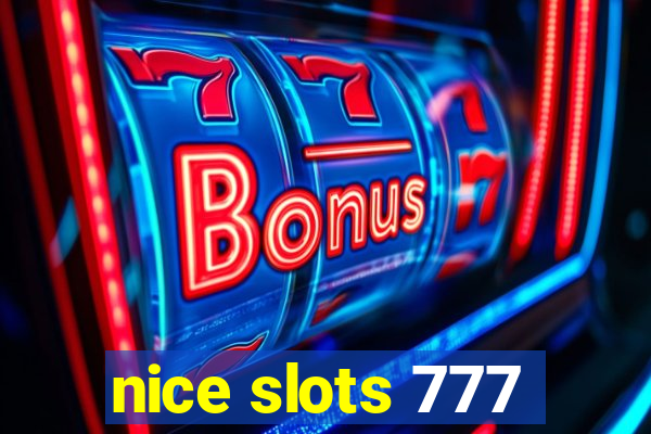 nice slots 777