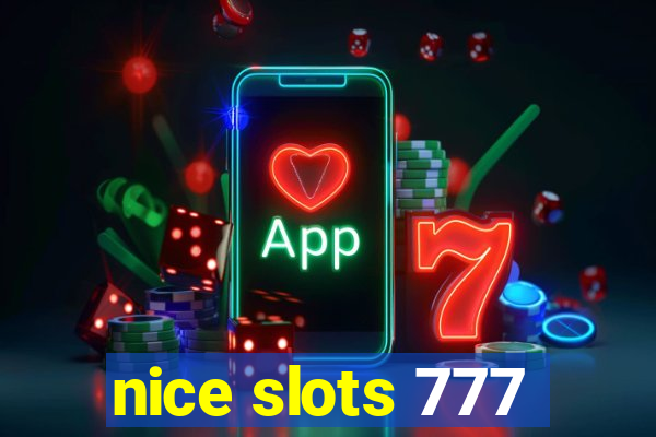 nice slots 777