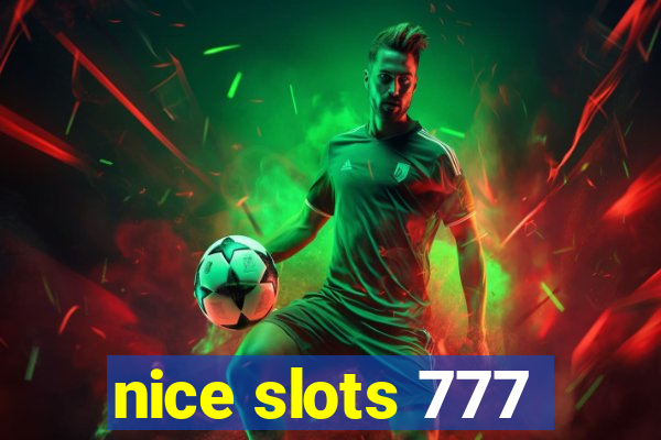 nice slots 777