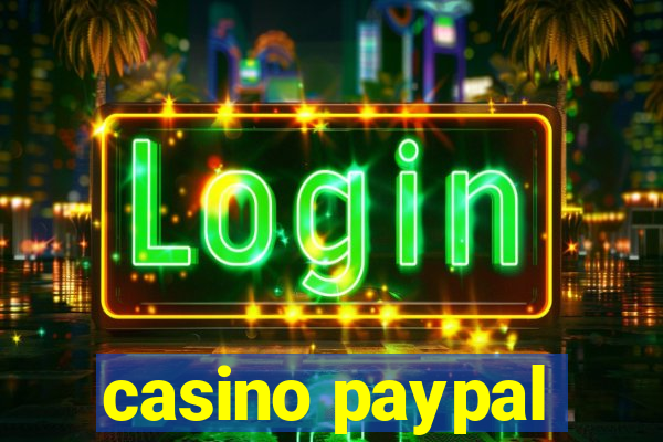 casino paypal