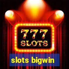 slots bigwin