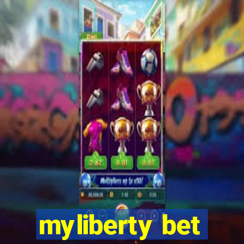 myliberty bet