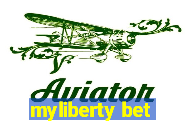 myliberty bet