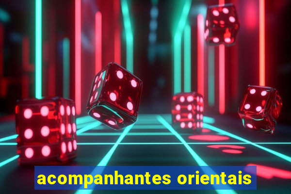 acompanhantes orientais