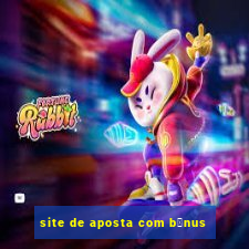 site de aposta com b么nus