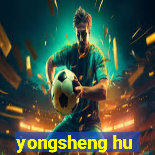 yongsheng hu