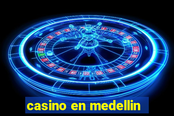 casino en medellin