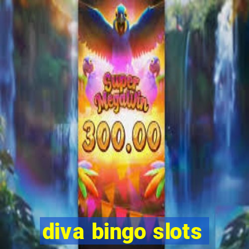 diva bingo slots