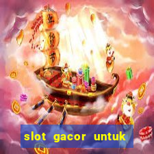 slot gacor untuk member baru