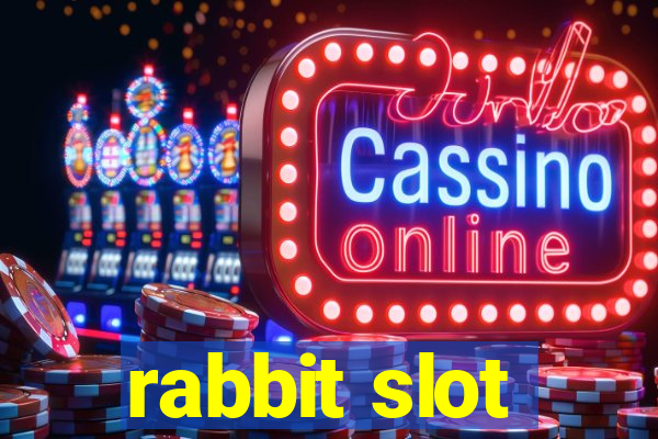 rabbit slot