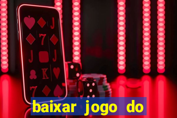 baixar jogo do tigrinho oficial