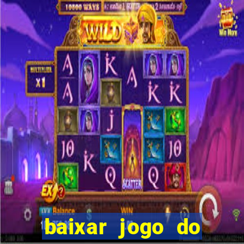 baixar jogo do tigrinho oficial