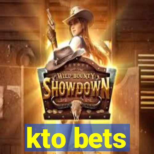 kto bets