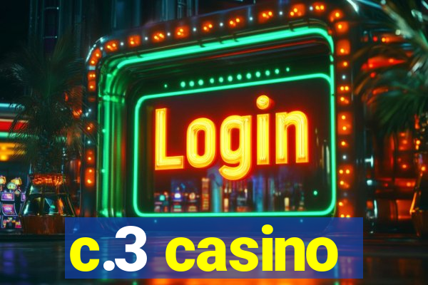 c.3 casino