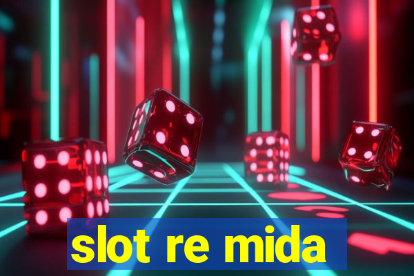 slot re mida