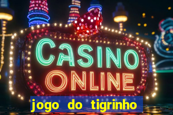 jogo do tigrinho 777 bet