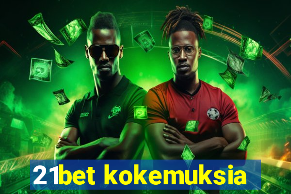 21bet kokemuksia