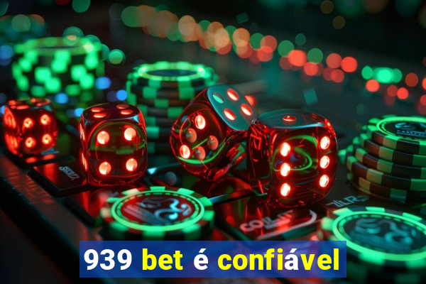 939 bet é confiável