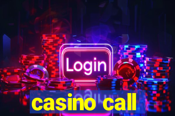 casino call