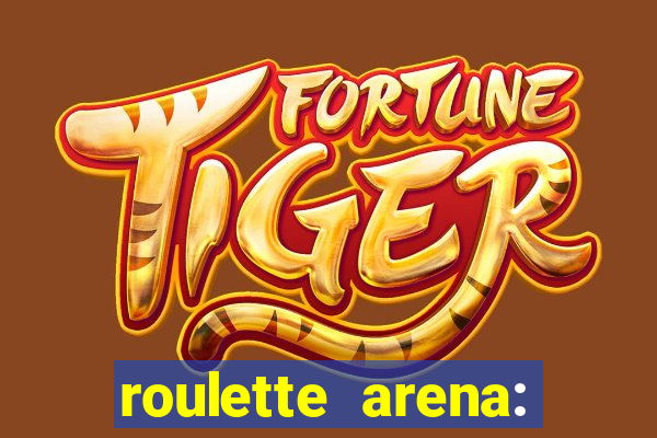 roulette arena: roleta online