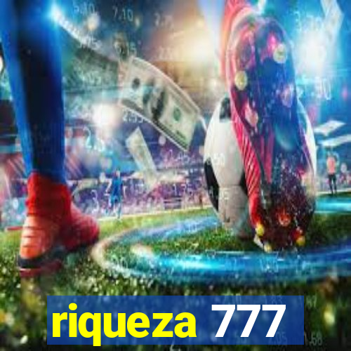 riqueza 777