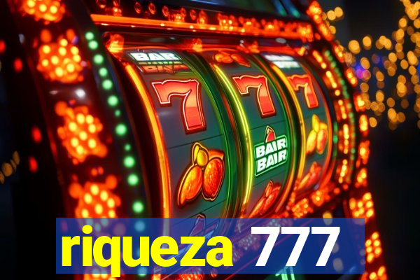 riqueza 777