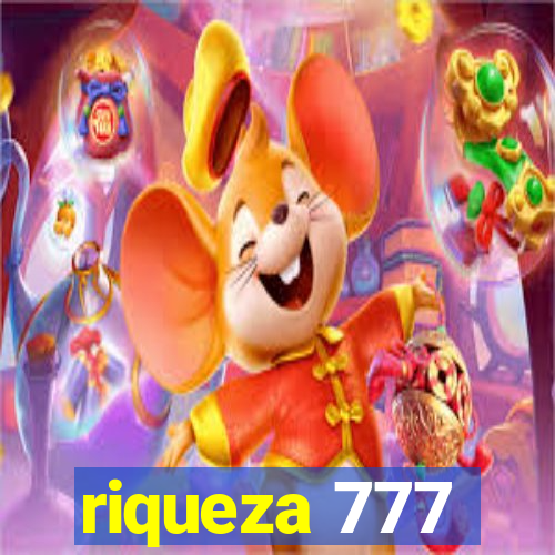 riqueza 777