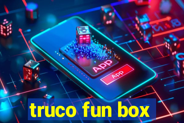 truco fun box