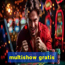 multishow gratis