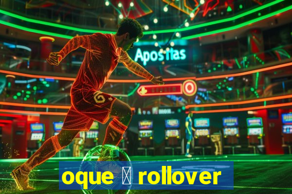 oque 茅 rollover