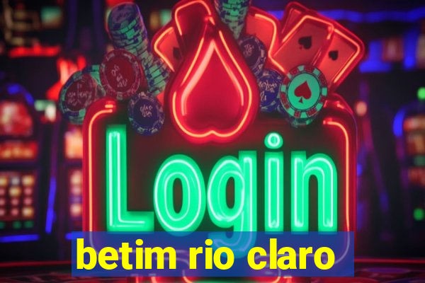 betim rio claro