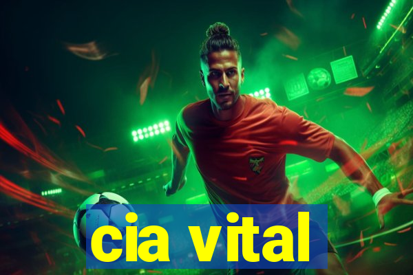 cia vital