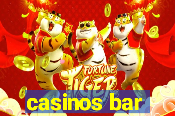 casinos bar