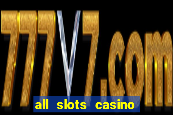 all slots casino $1 deposit