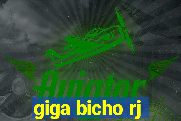 giga bicho rj