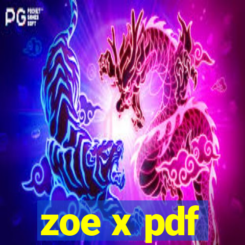 zoe x pdf