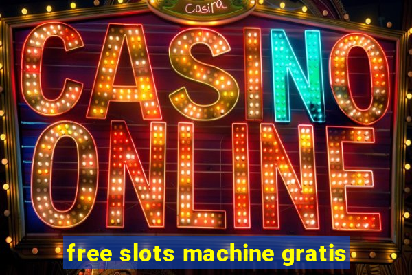 free slots machine gratis