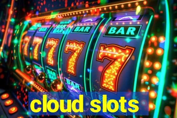 cloud slots