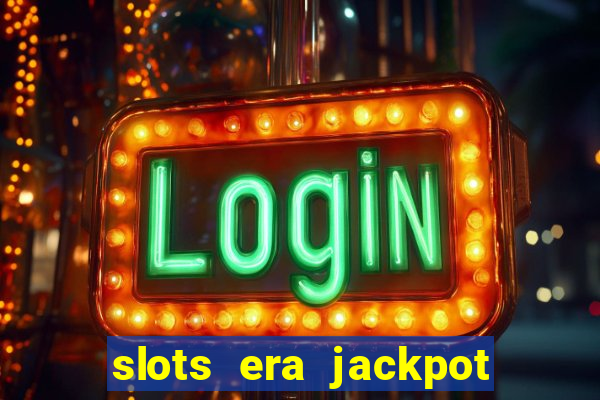 slots era jackpot slots game