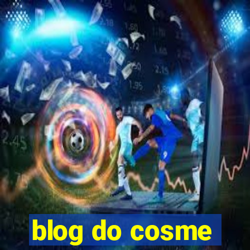 blog do cosme