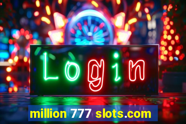 million 777 slots.com