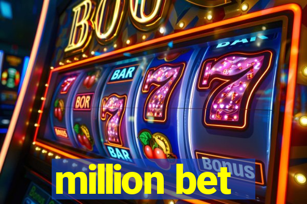 million bet