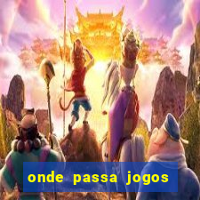 onde passa jogos da champions