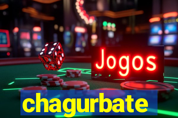 chagurbate