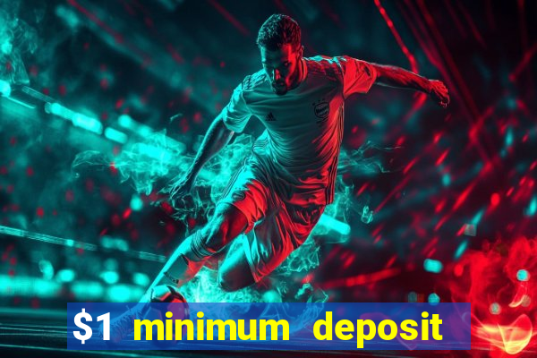 $1 minimum deposit casino australia 2022